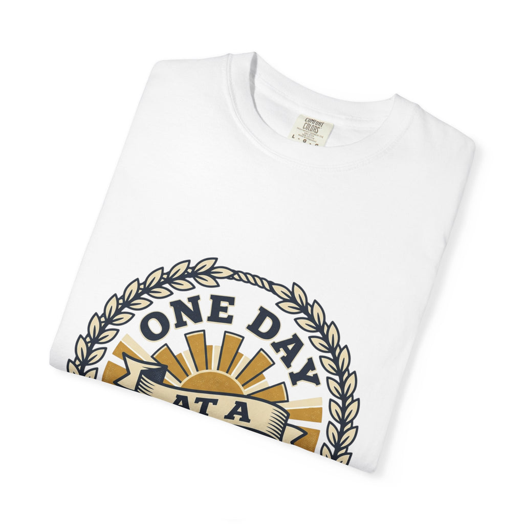 One Day at a Time T-Shirt — Inspirational Casual Tee