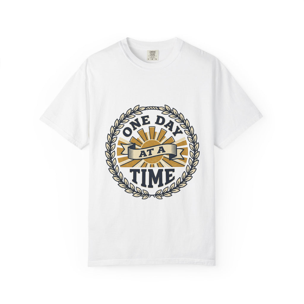 One Day at a Time T-Shirt — Inspirational Casual Tee